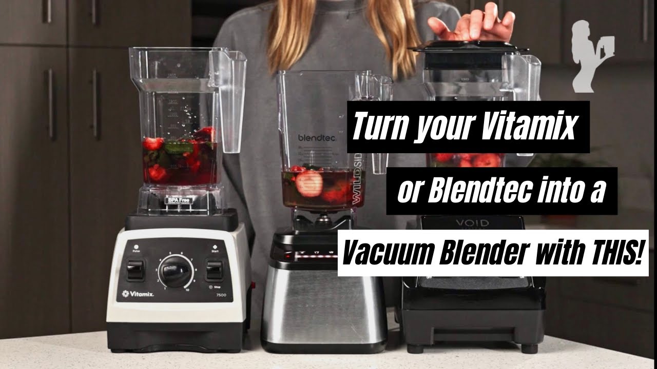 Turn your Vitamix or Blendtec into a Vacuum Blender with THIS!
