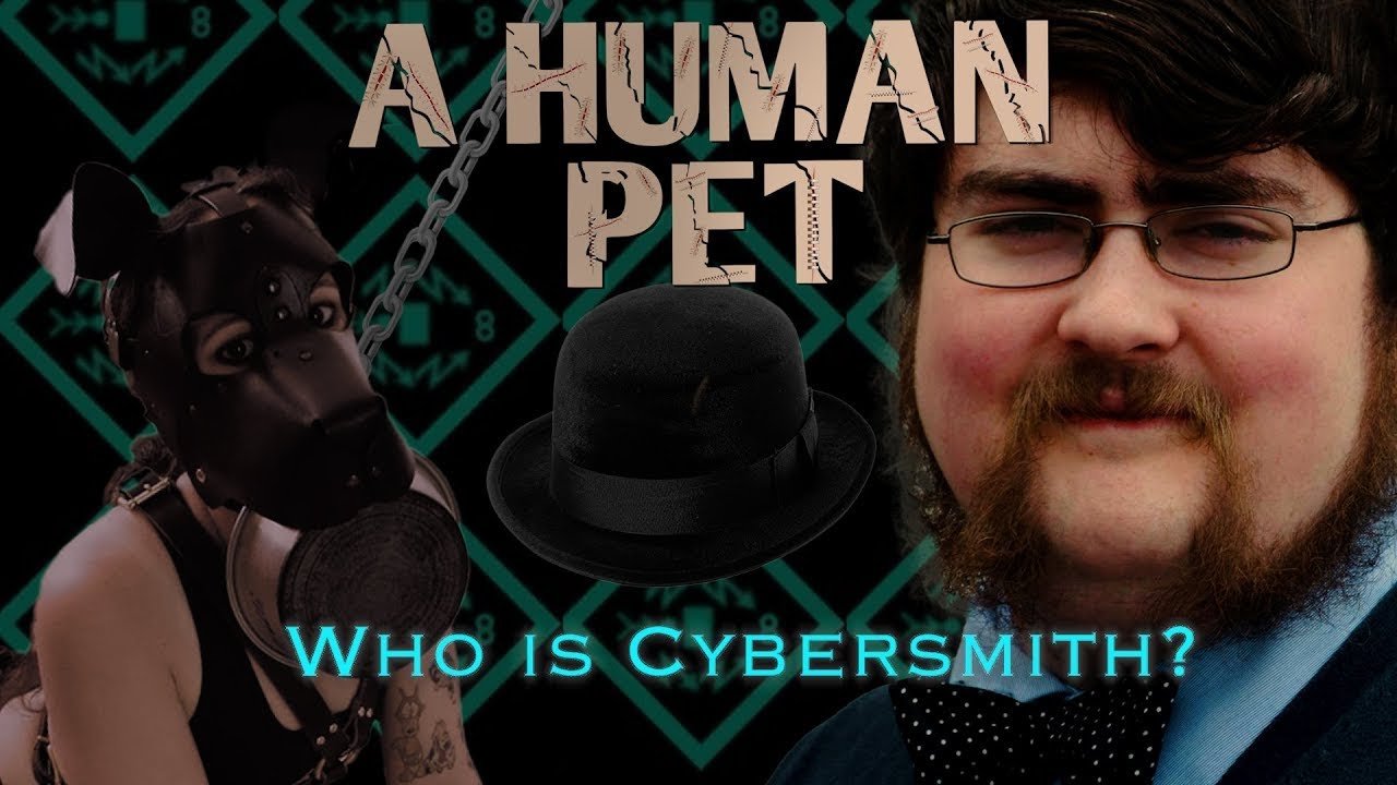 Who is Cybersmith? | A HUMAN PET Episode One