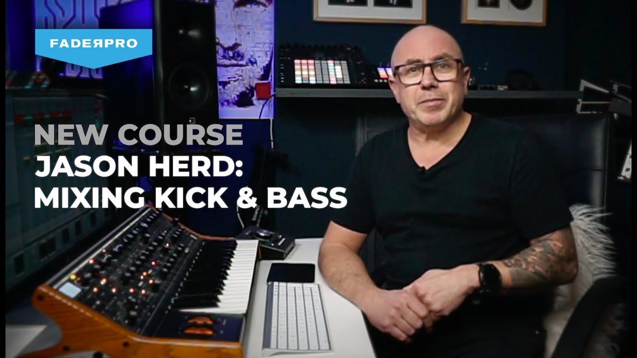 Jason Herd: Mixing Kick & Bass - Trailer