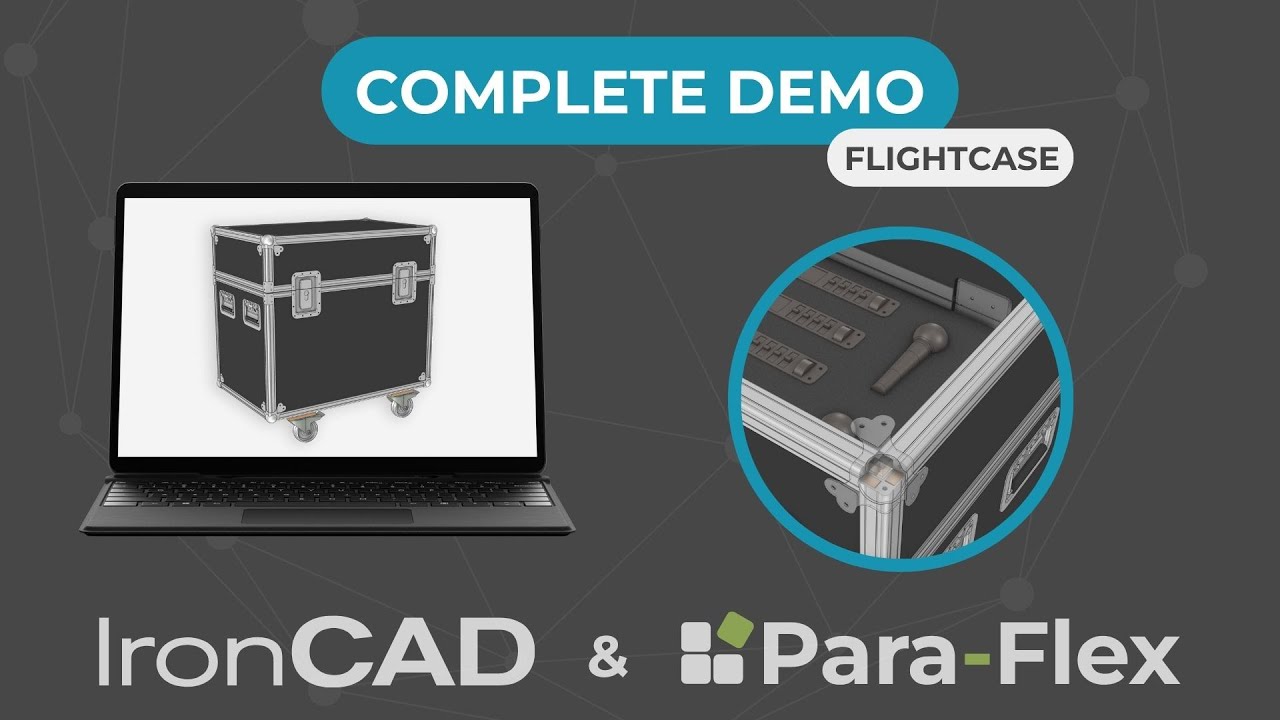 Complete demo: IronCAD & Para-Flex voor Fligthcases