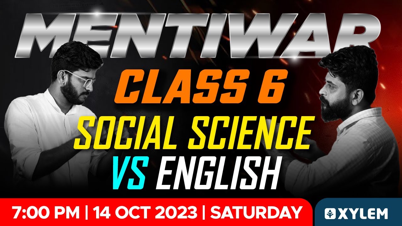 Class 6 MentiWar - Social Science Vs English | Xylem Class 6