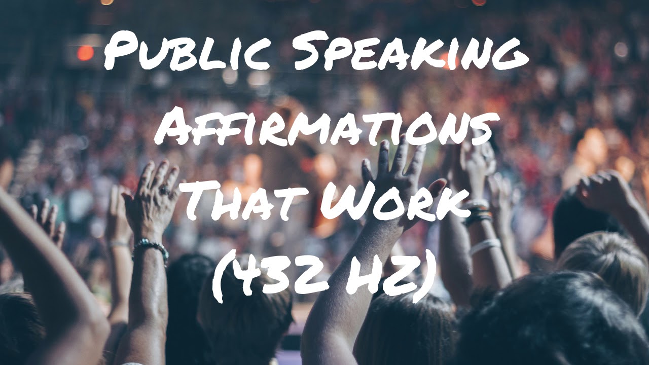 Public Speaking Affirmations | Speak With Confidence 432HZ
