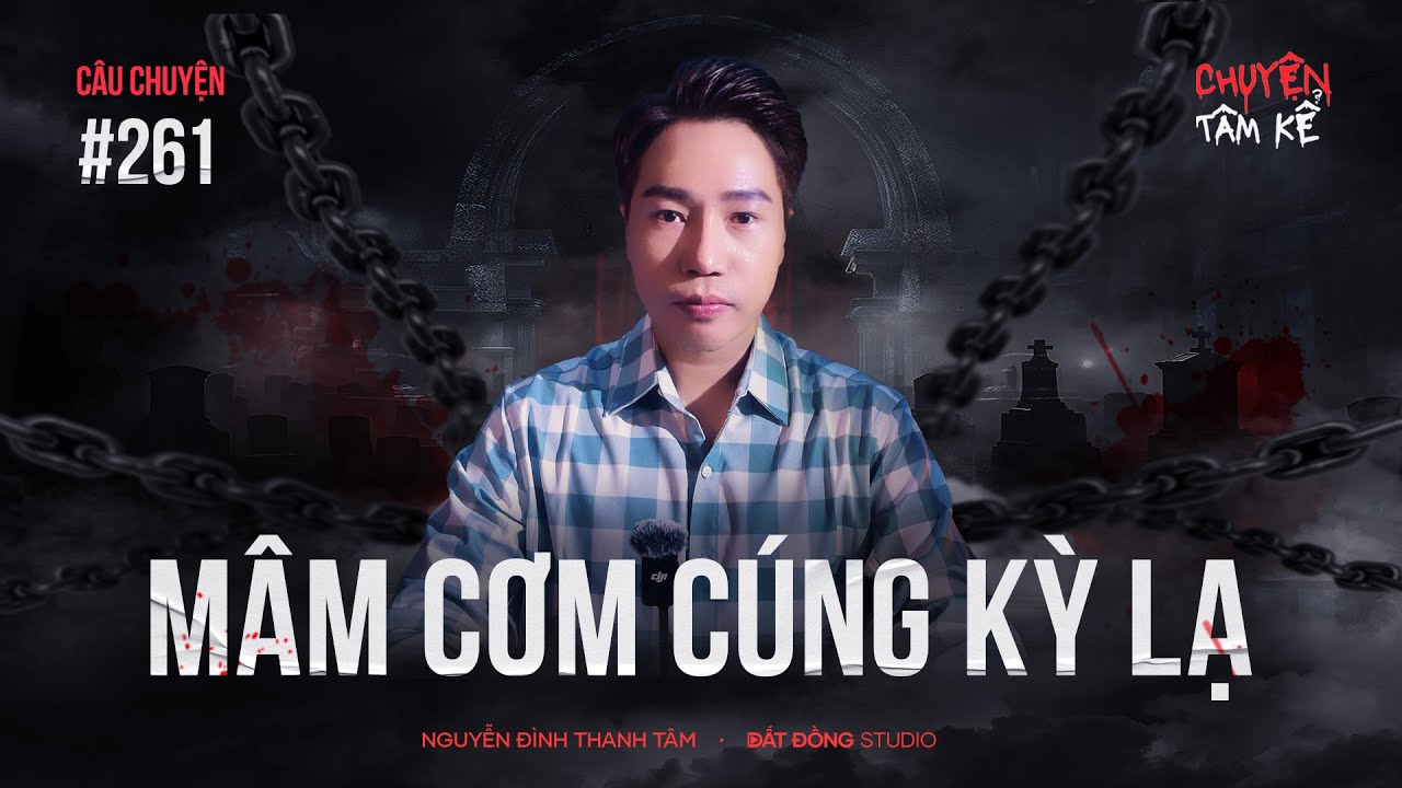 BÍ ẨN MÂM CƠM CÚNG KỲ LẠ - Chuyện Tâm Linh Tâm Kể