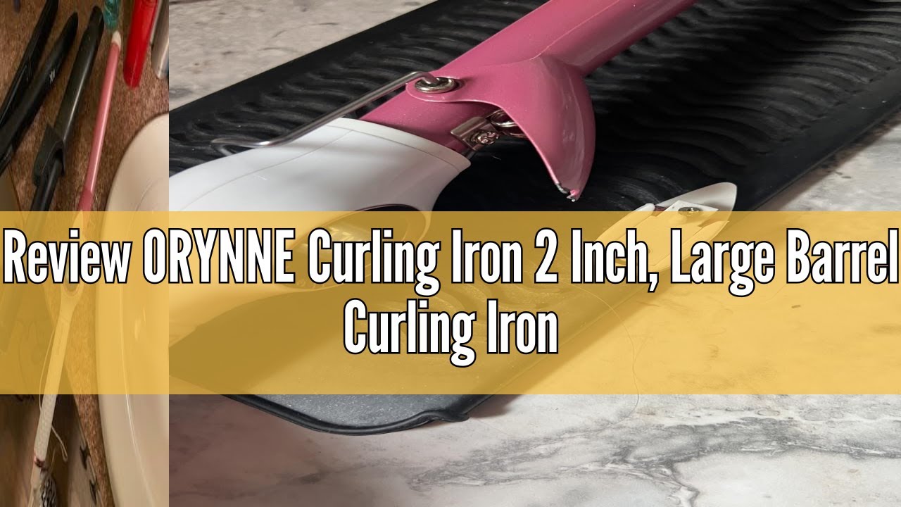 Review ORYNNE Curling Iron 2 Inch, Large Barrel Curling Iron for Long Hair, 2 inch Curling Iron Cera