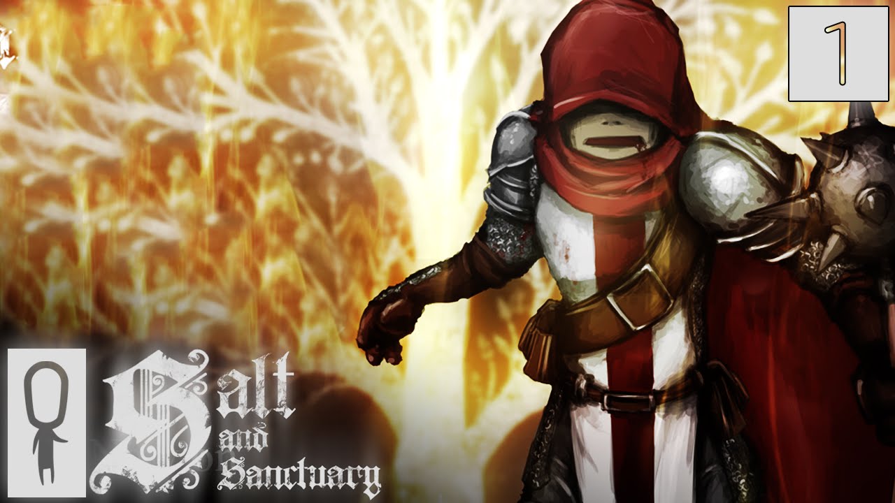 Salt and Sanctuary - Part 1 - 2D Dark Souls? - Let's Play - Salt and Sanctuary Gameplay Walkthrough