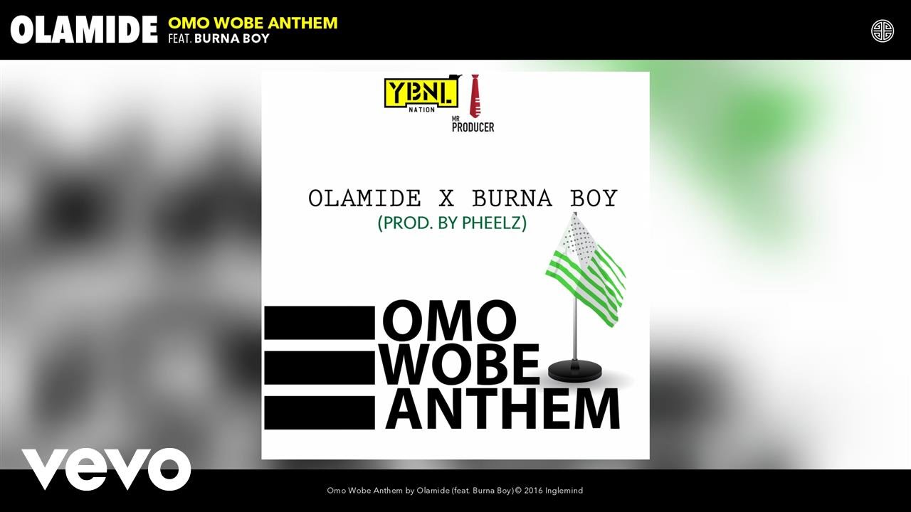 Olamide - Omo Wobe Anthem (Audio) ft. Burna Boy