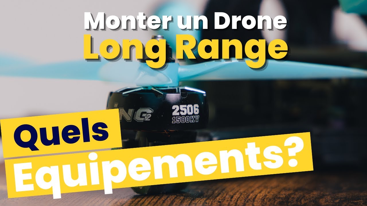 Quel setup pour faire du long range en fpv | Tuto