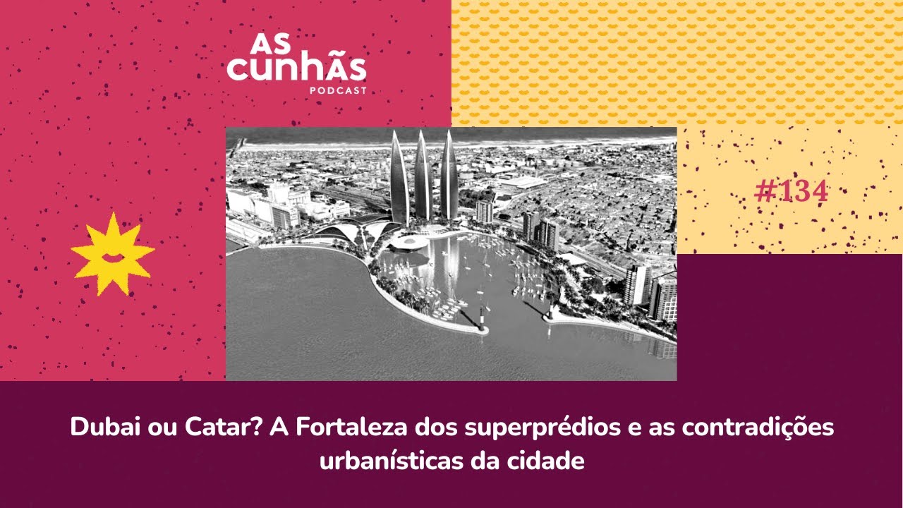 Episódio 134 - Dubai ou Catar? A Fortaleza dos superprédios e as contradições urbanísticas da cidade