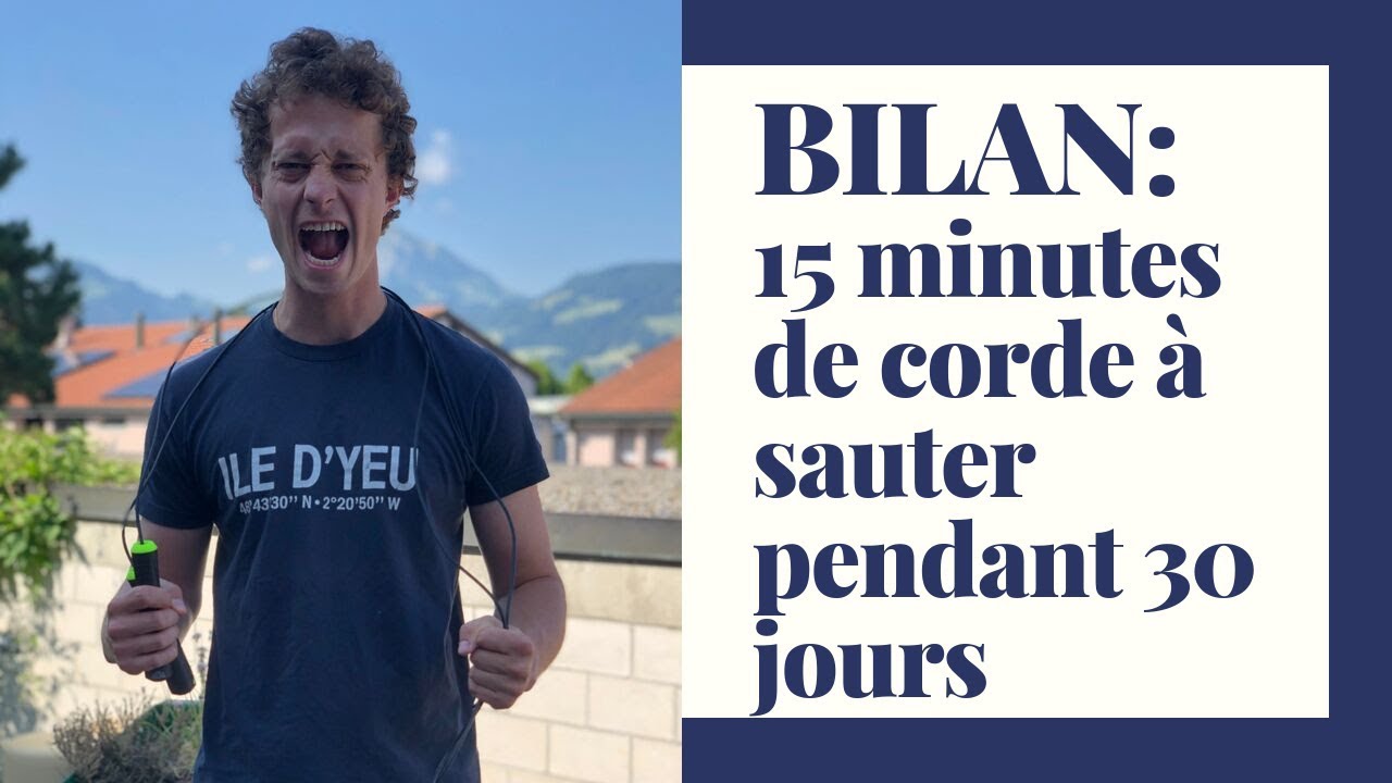 BILAN: 15 MINUTES DE CORDE À SAUTER PENDANT 30 JOURS