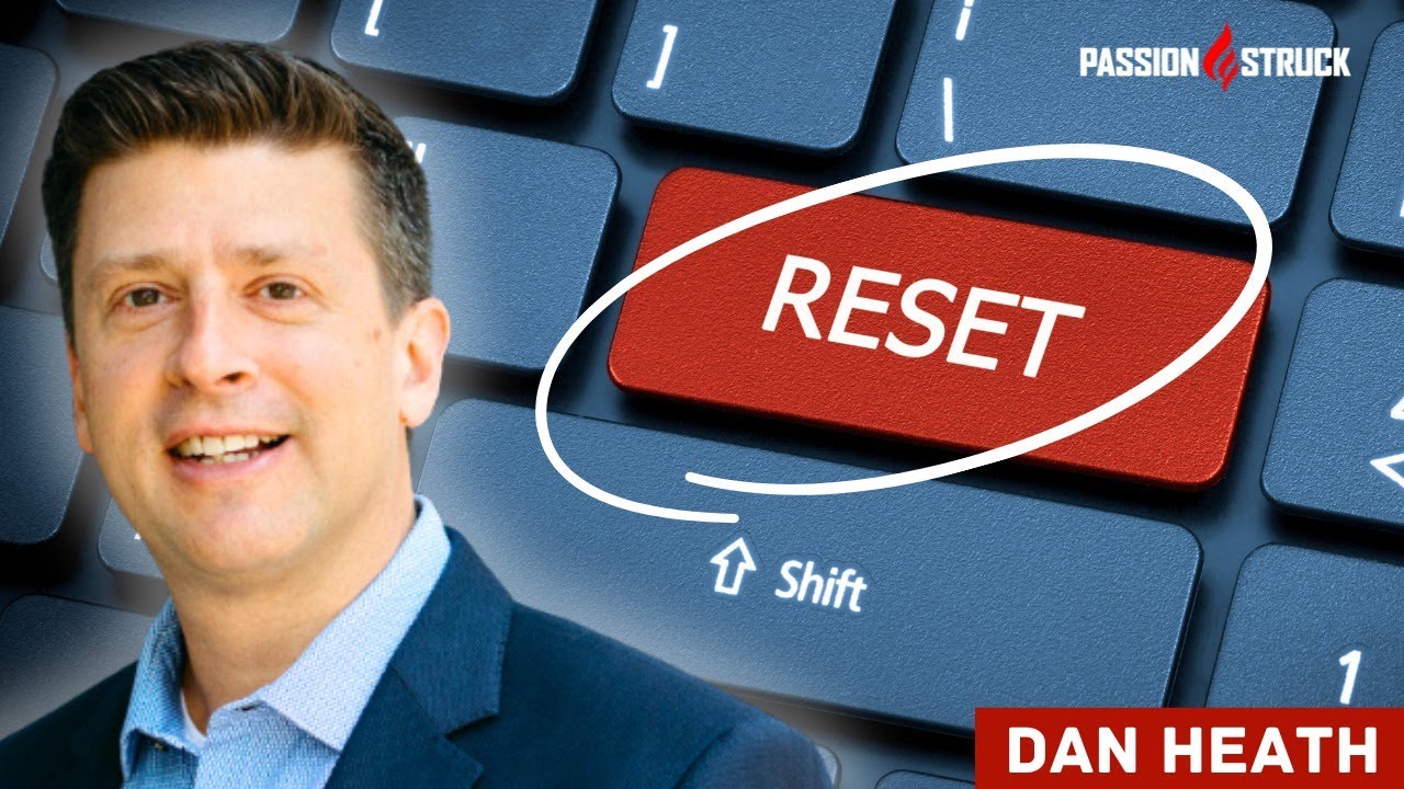 Dan Heath's PROVEN Brain Reset for Overnight Success!
