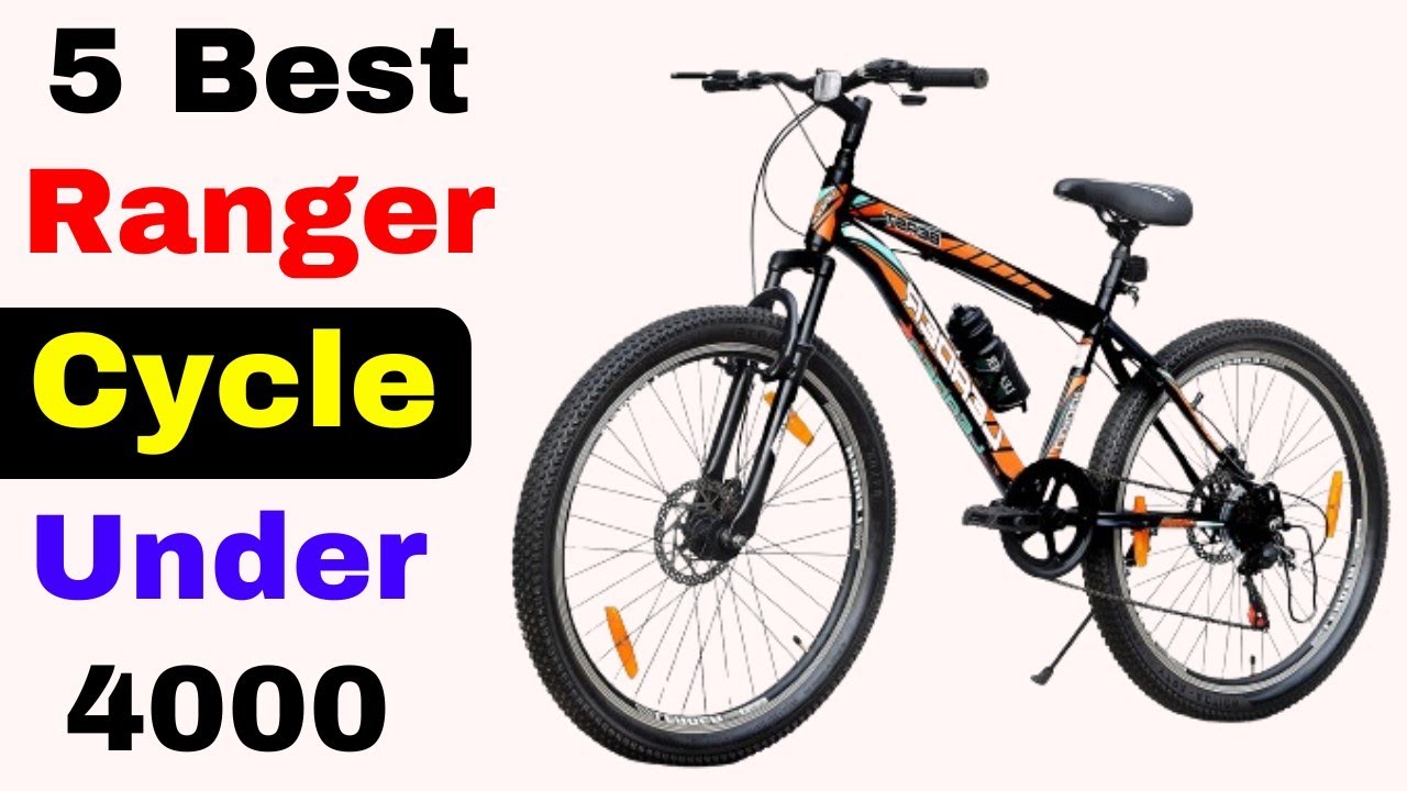 Top 5 Best Ranger Cycle Under 4000 in India (2024)