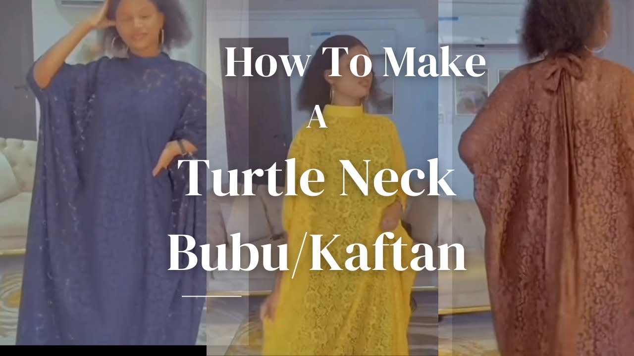 HOW TO MAKE A STYLISH TURTLE NECK BUBU/KAFTAN WITH AN ELASTIC SLEEVE! DETAILED TUTORIAL 