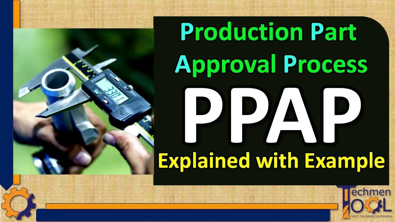 What is PPAP? | Production Part Approval Process | Explained with Example | Quality (QA/QC)