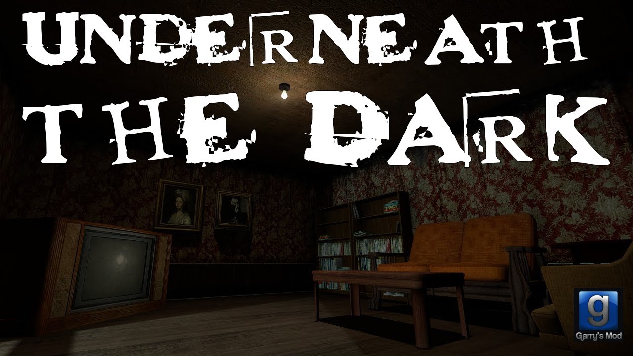 GMod Horror Map. Underneath the Dark.