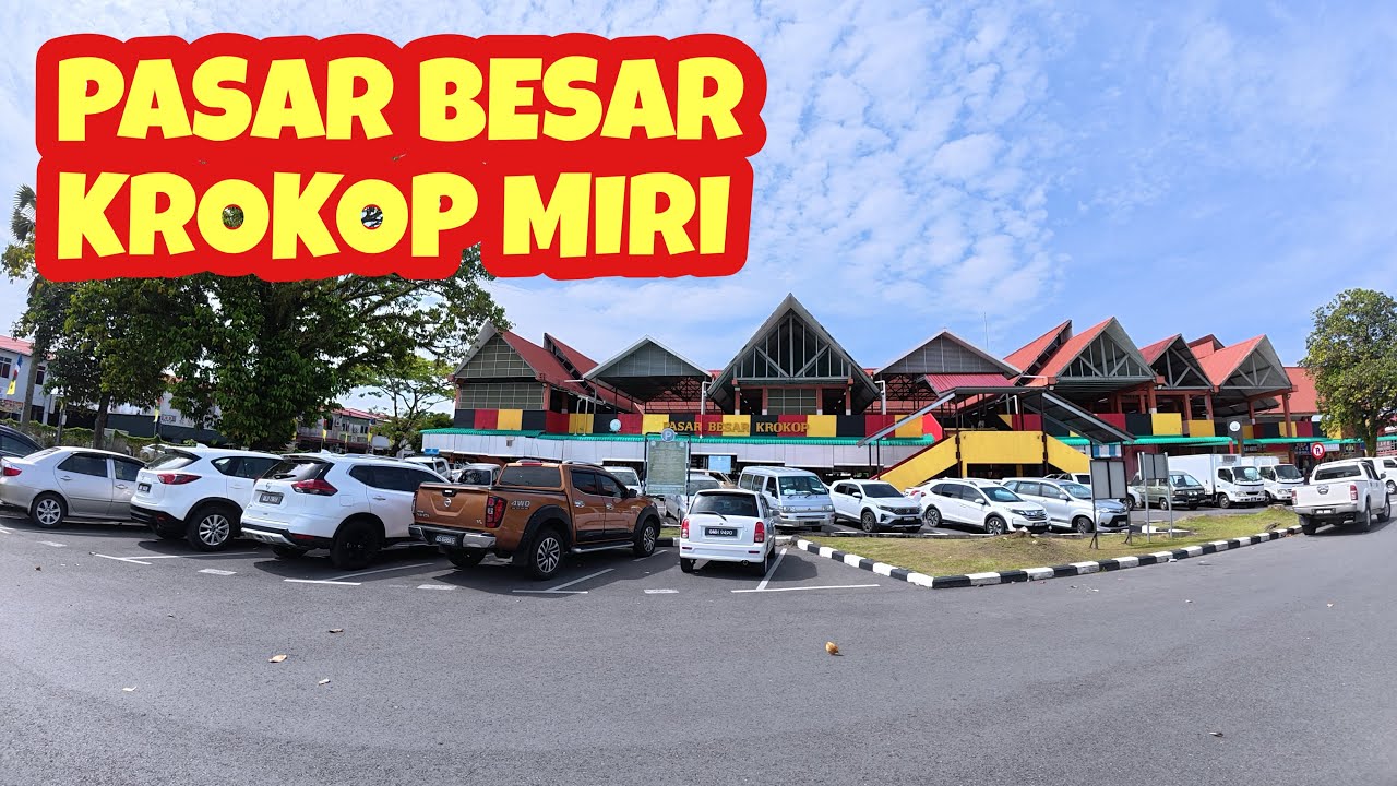 PASAR BASAH BESAR KROKOP MIRI SARAWAK//BANYAK JENIS SAYUR DAN IKAN SEGAR