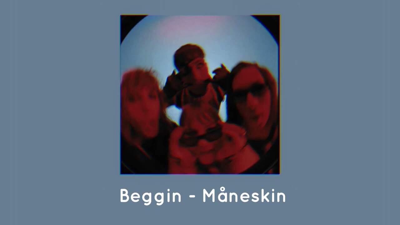 Måneskin - Beggin Sped up (pitched)