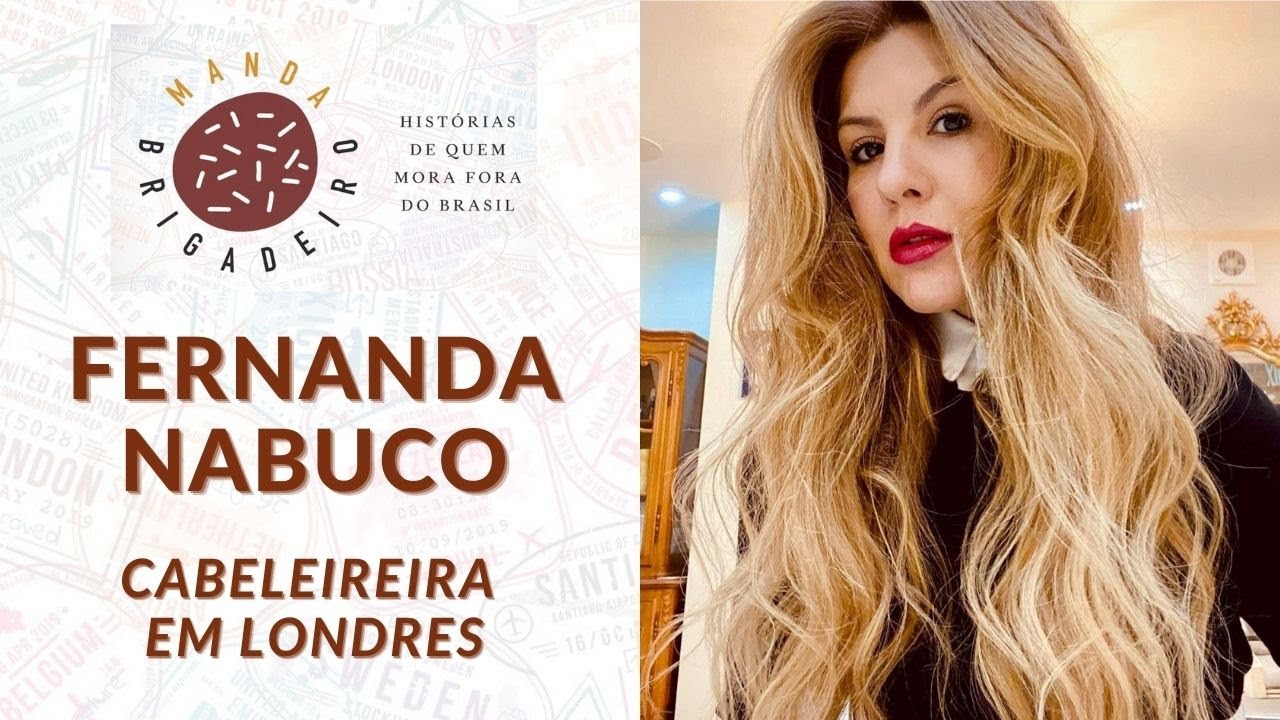 Fernanda Nabuco: de cabeleireira a empreendedora em Londres