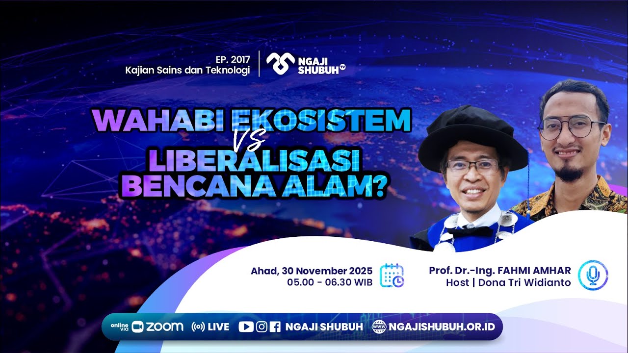 WAHABI EKOSISTEM VS LIBERALISASI BENCANA ALAM? ~ Kajian Sains dan Teknologi