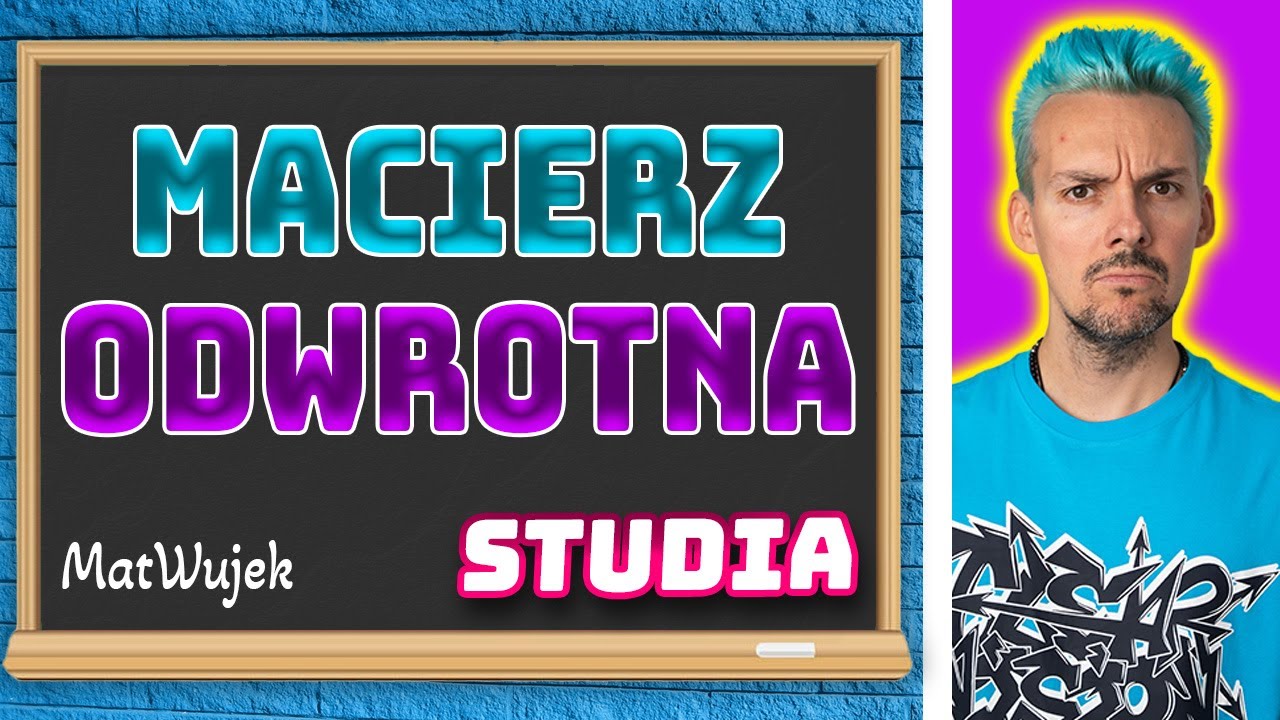 MACIERZ ODWROTNA