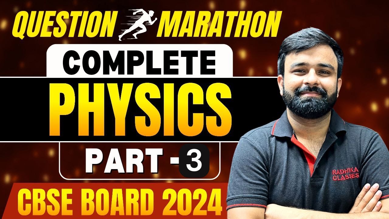 Most Expected Questions I Complete Class 12th Physics Boards 2024 I Questions Marathon Part - 03