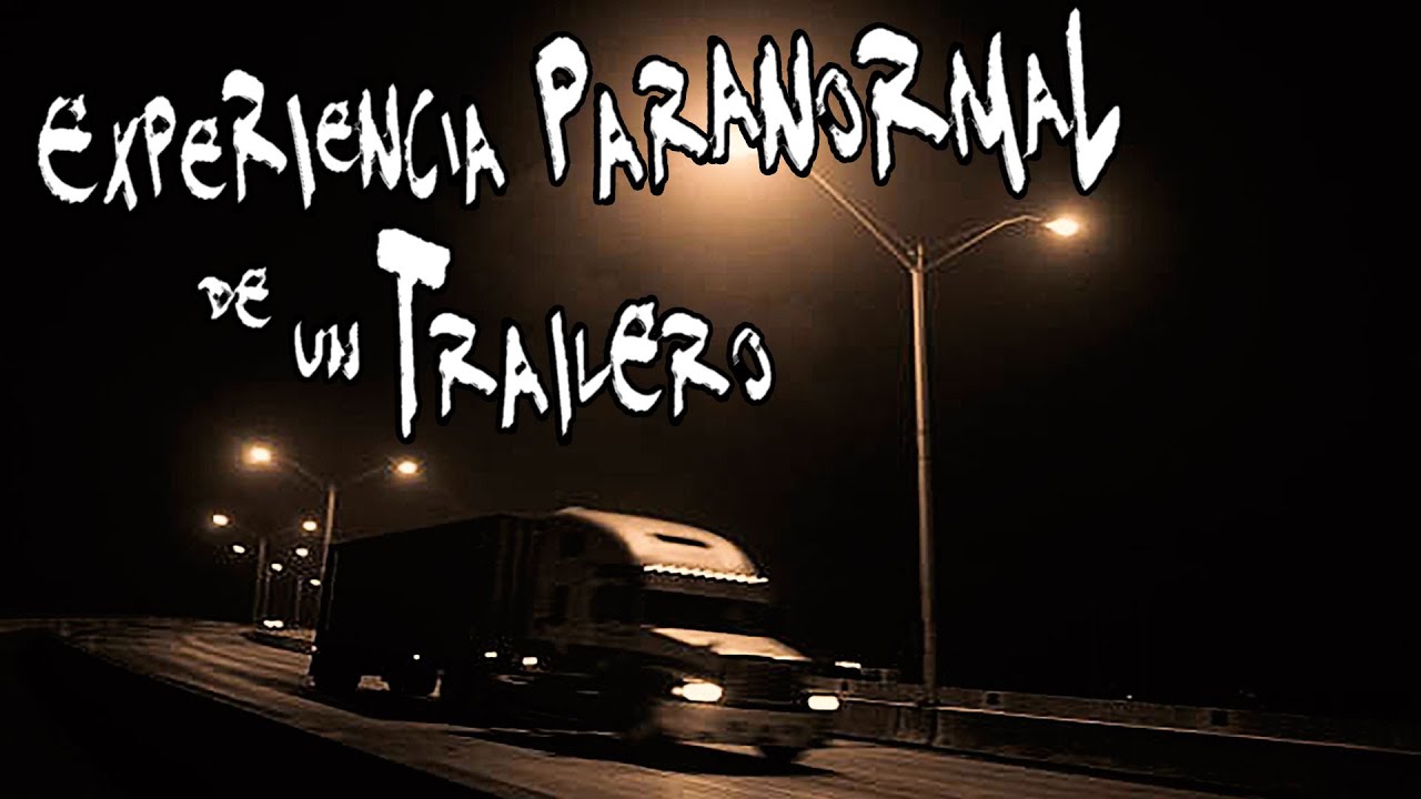 Relatos de Traileros: Las &aacute;nimas de la Zona Cero, Guatemala | Frecuencia Paranormal | FP