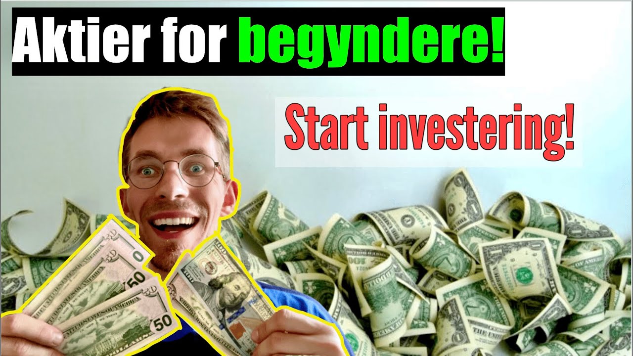 Alt du skal vide inden du investerer i aktier // Investering og aktiehandel for begyndere