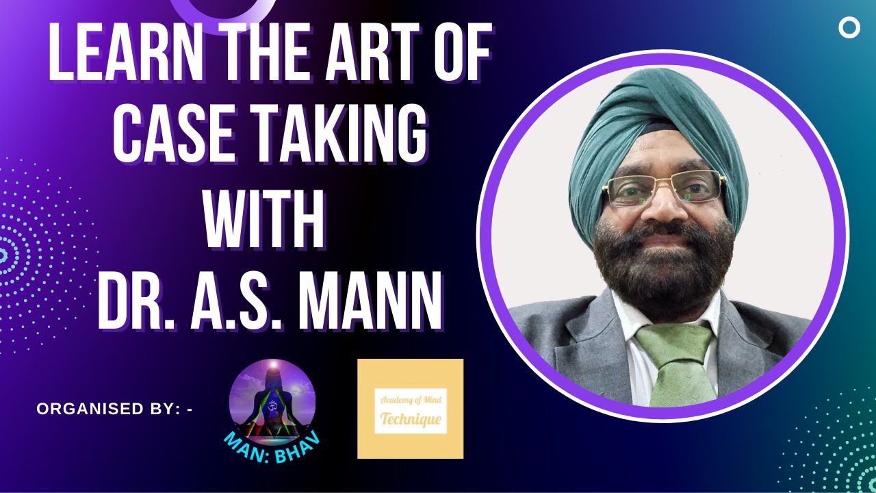 THE ART OF CASE TAKING || Dr. A.S. MANN ||