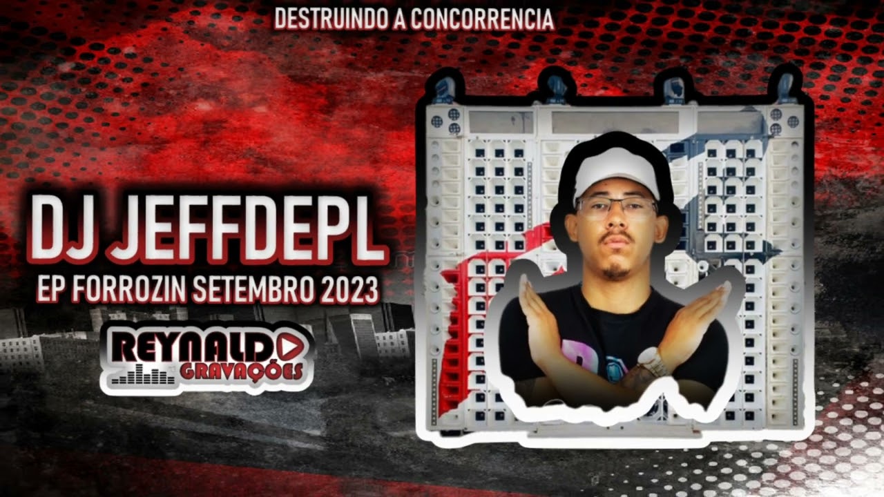 DJ JEFFDEPL EP FORROZIN SETEMBRO 2023 - REYNALDO GRAVAÇÕES