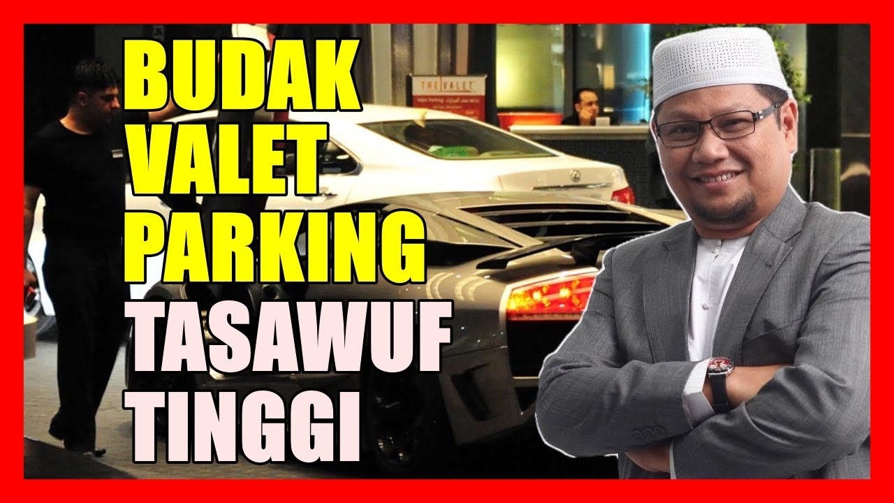Kisah Budak Valet Parking Yang Mempunyai Tasawuf Yang Sangat Tinggi - Ustaz Badlishah Alauddin
