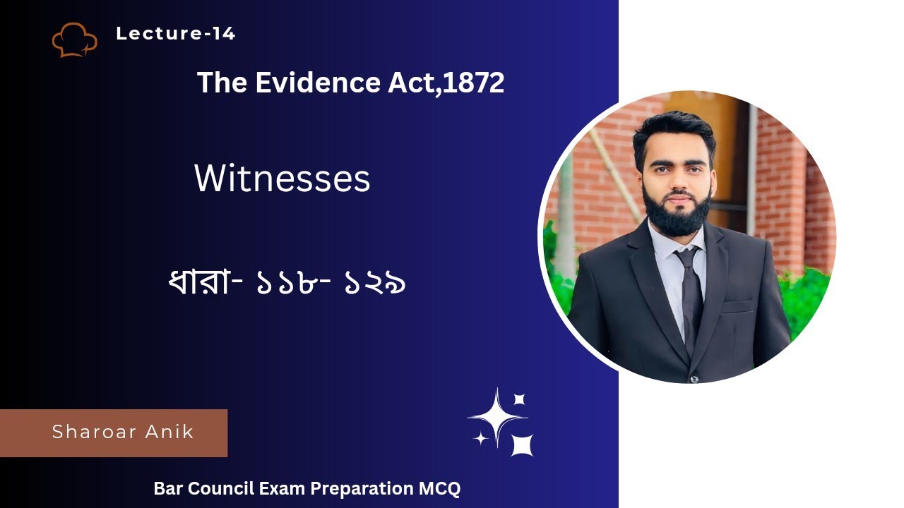 Witnesses Sec 118 to 129  under the Evidence Act, 1872