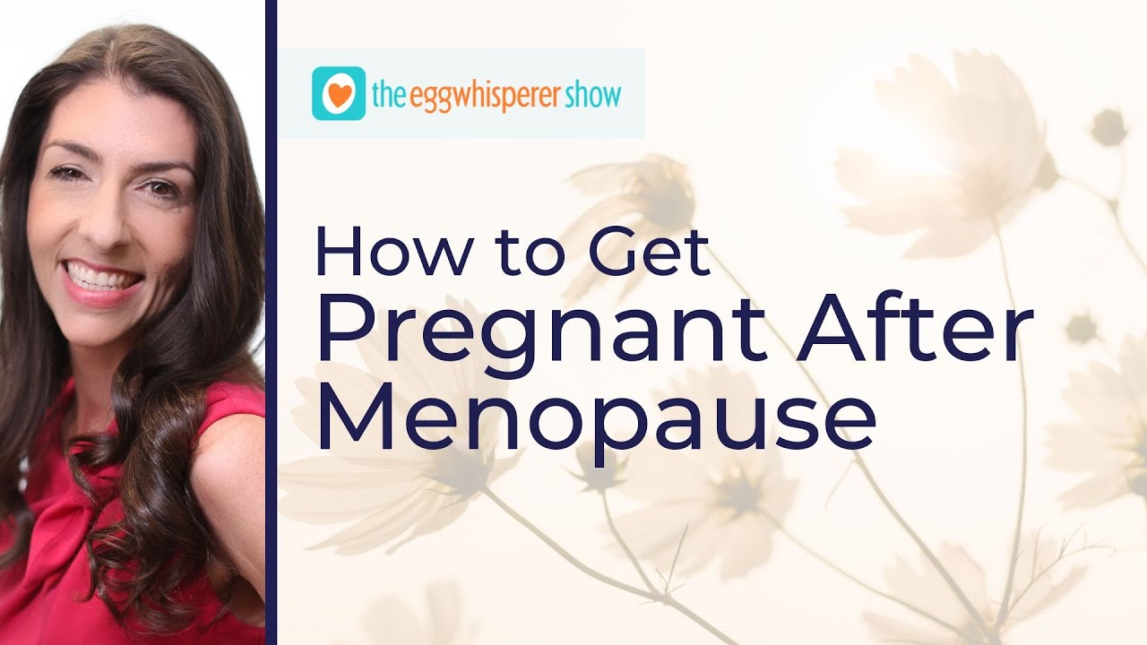 Can You Get Pregnant After Menopause? A Fertility Experts Explains #menopause #fertilitypodcast