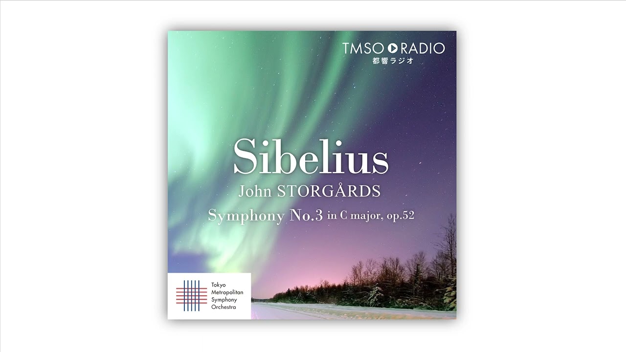 【TMSO Radio】Sibelius: Symphony No.3 in C major, op.52／John STORG&Aring;RDS／TMSO