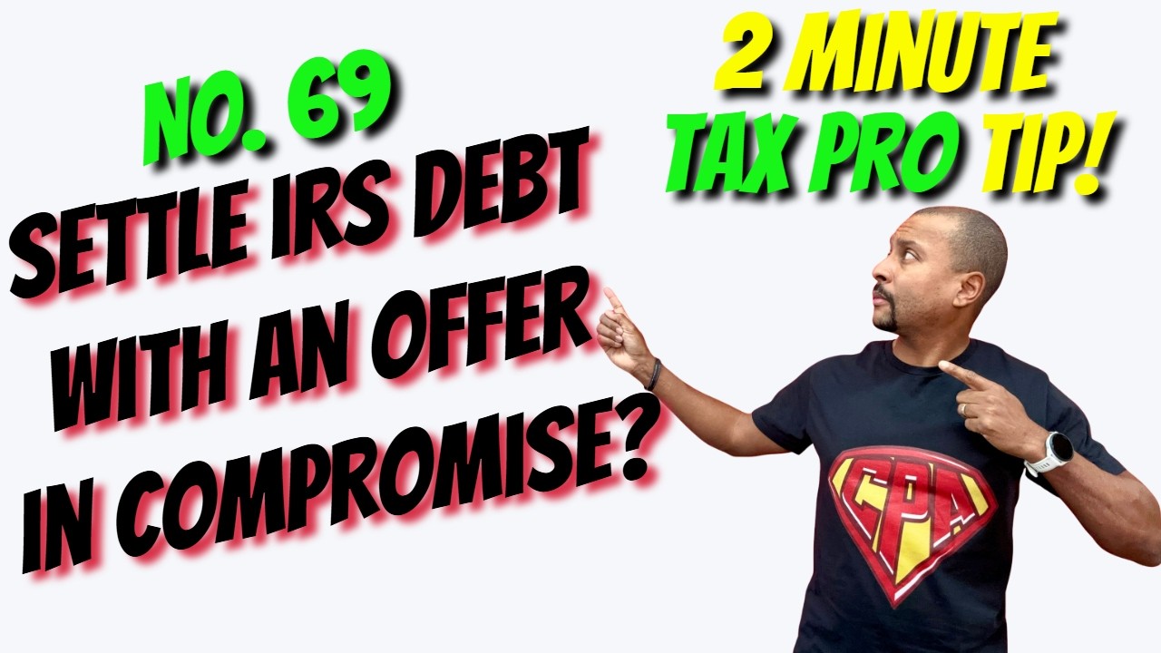 Settle Tax Debt with an IRS Offer in Compromise? (How the IRS Decides) | 2 Min Tax Pro Tip