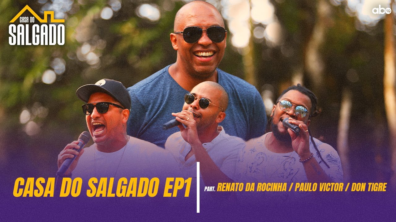 Casa do Salgado #1-COMPLETO |Salgadinho, Renato da Rocinha, Paulo Victor e Don Tigre [VÍDEO OFICIAL]