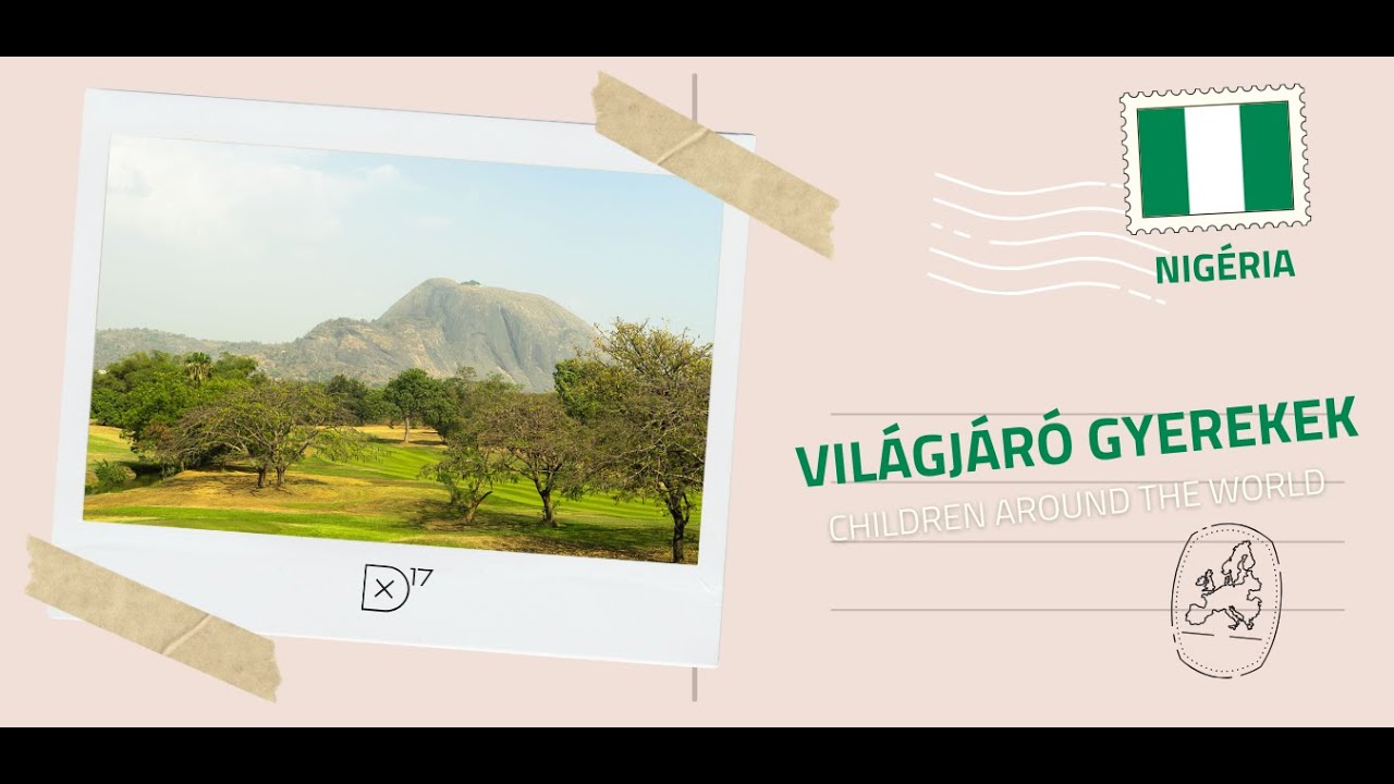 Világjáró Gyerekek | Nigéria (2026.01.17.)