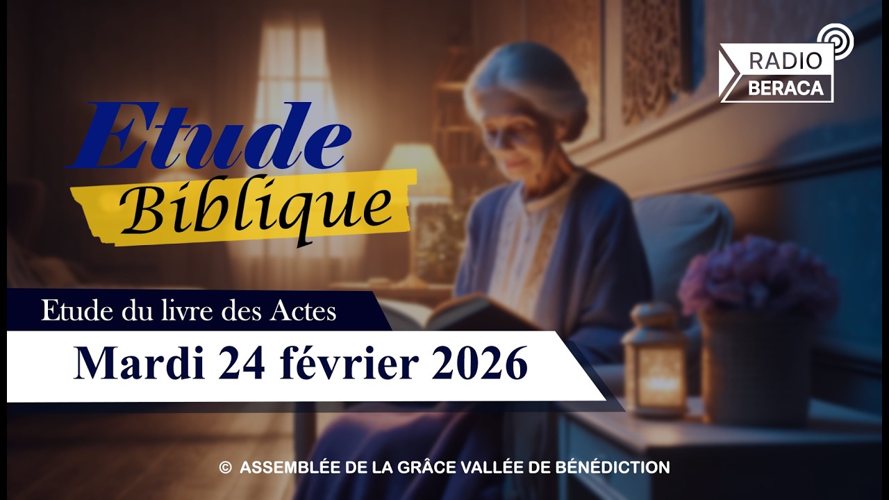 Mardi 24 février 2026 | Etude biblique