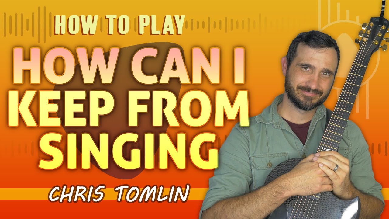 How Can I Keep from Singing (Chris Tomlin) | How to Play on Guitar