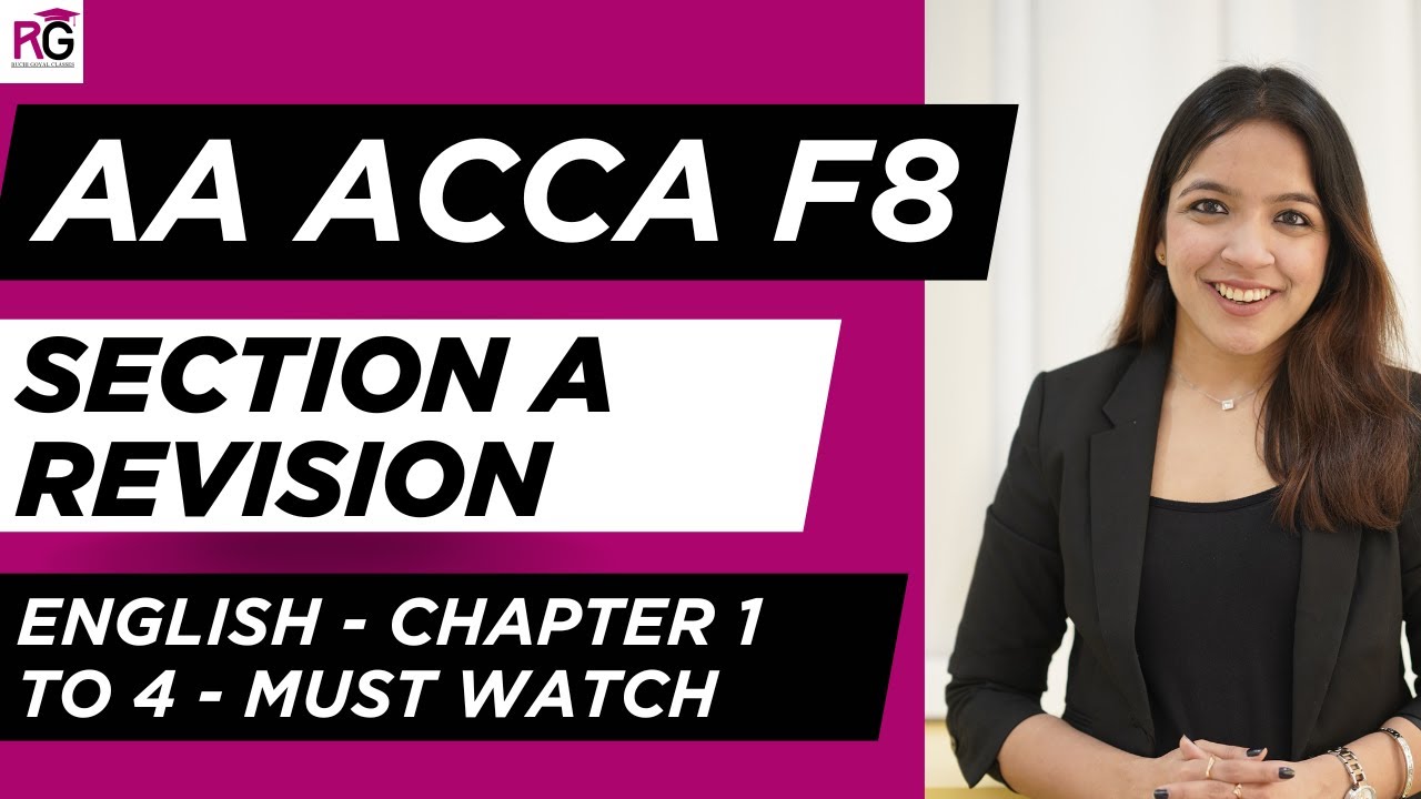 SECTION A REVISION AA WITH RUCHI GOYAL  - AUDIT AND ASSURANCE F8 ACCA ETHICS CORPORATE GOVERNANCE AA