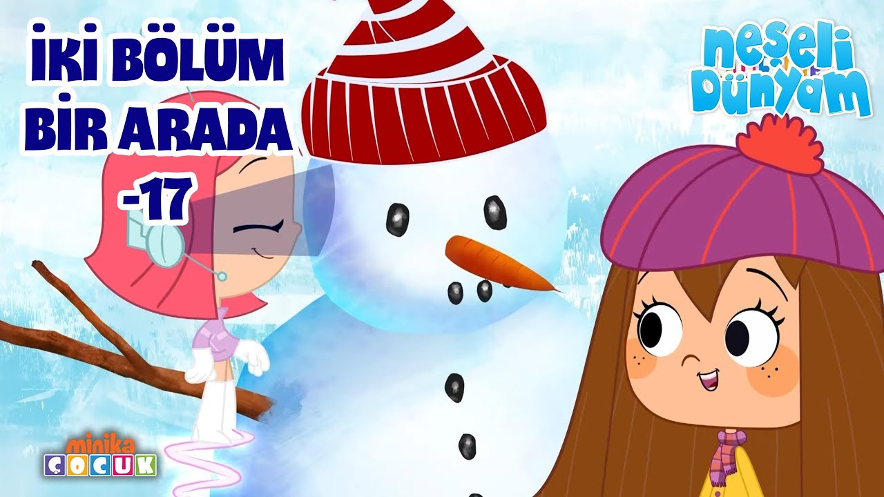 Neşeli Dünyam | İKİ BÖLÜM BİR ARADA -17 | MinikaÇOCUK