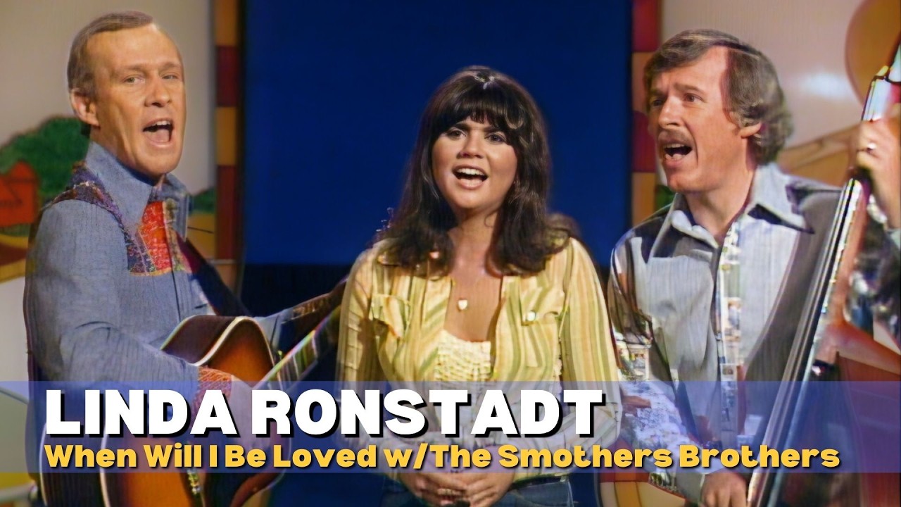 Linda Ronstadt | When Will I Be Loved | With The Smothers Brothers