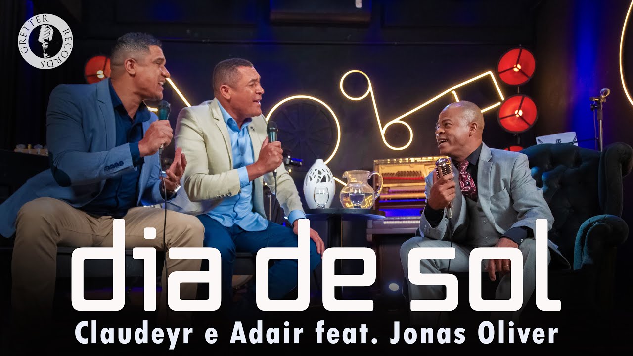 Claudeyr & Adair Ft.  @JonasOliverOficial - Dia de sol (Clipe Oficial)