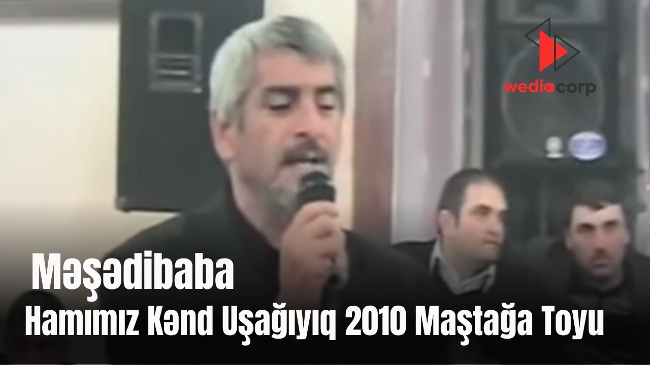 Məşədibaba ( Hamımız kənd uşağıyıq 2010 Maştağa toyu)