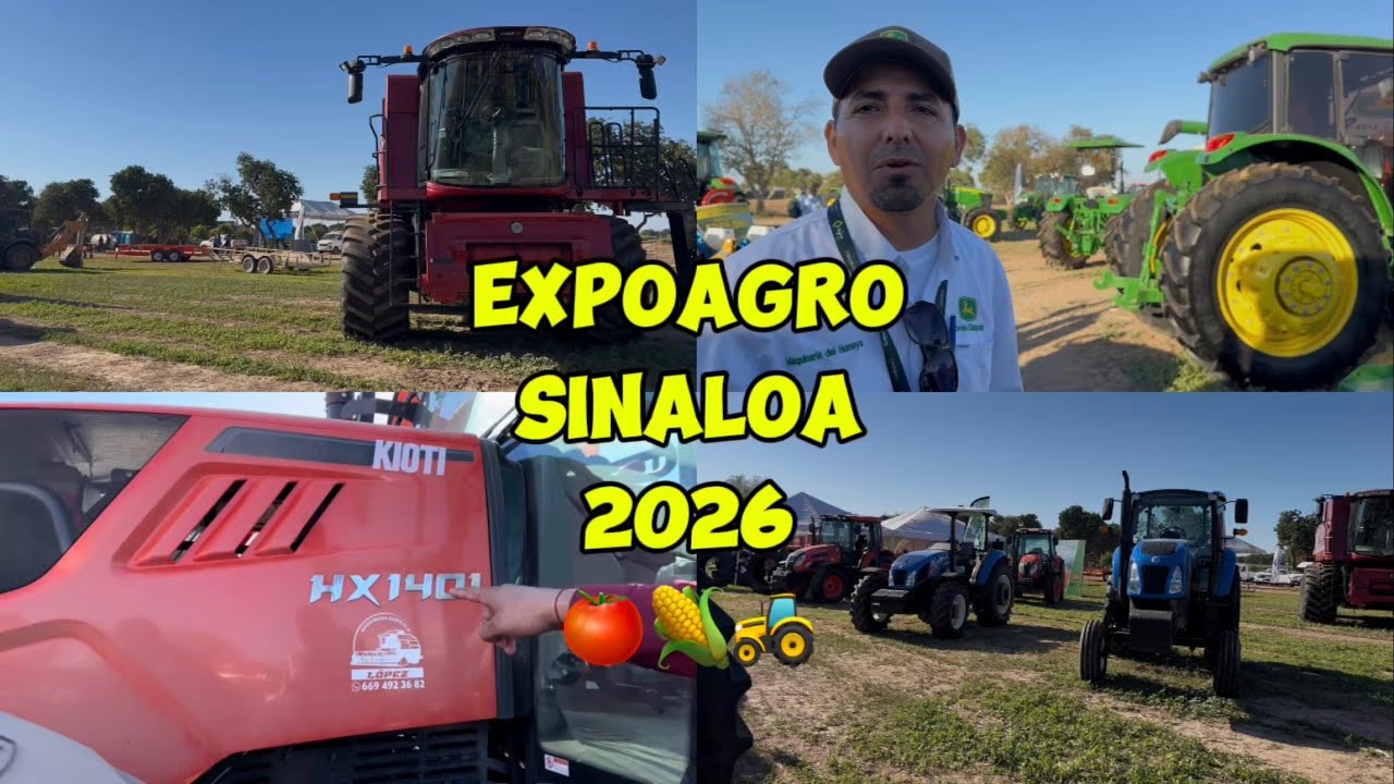 Expo agro SINALOA 2026 || MAQUINARIA AGRICOLA 