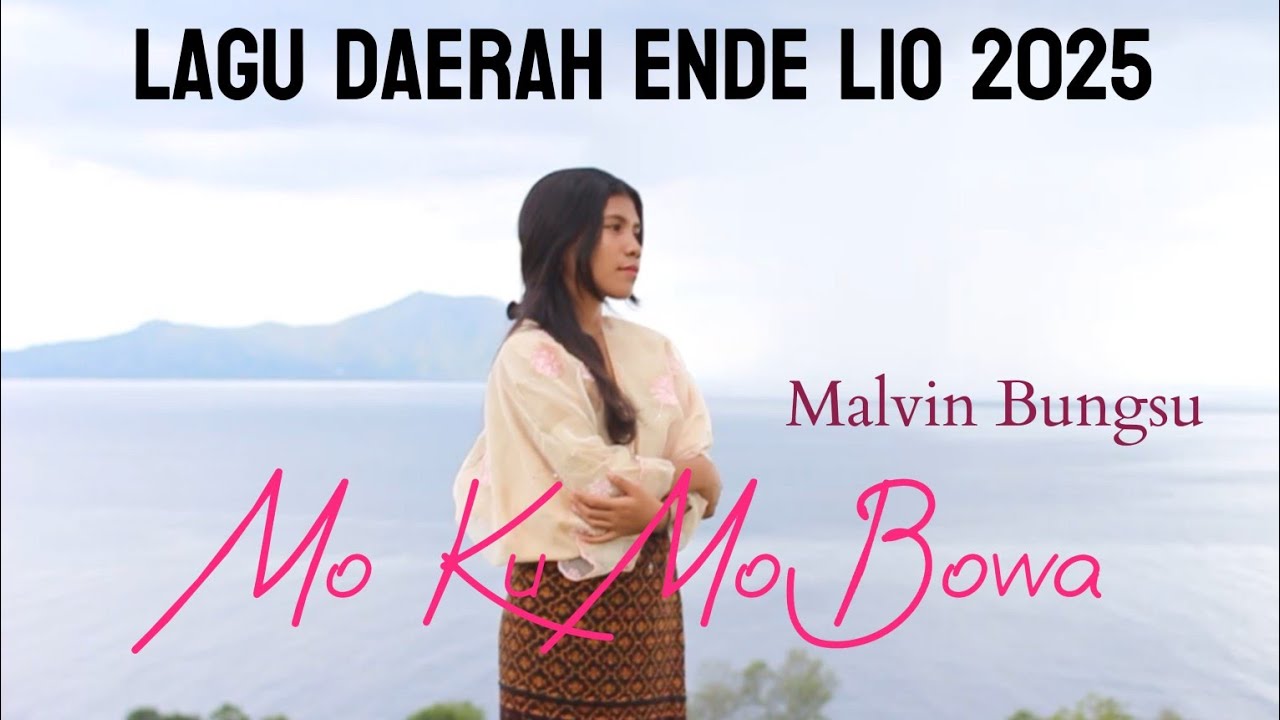 Lagu Daerah Ende Lio Terbaru 2025 || Mo Ku Mo Bowa || Malvin Bungsu || OMV