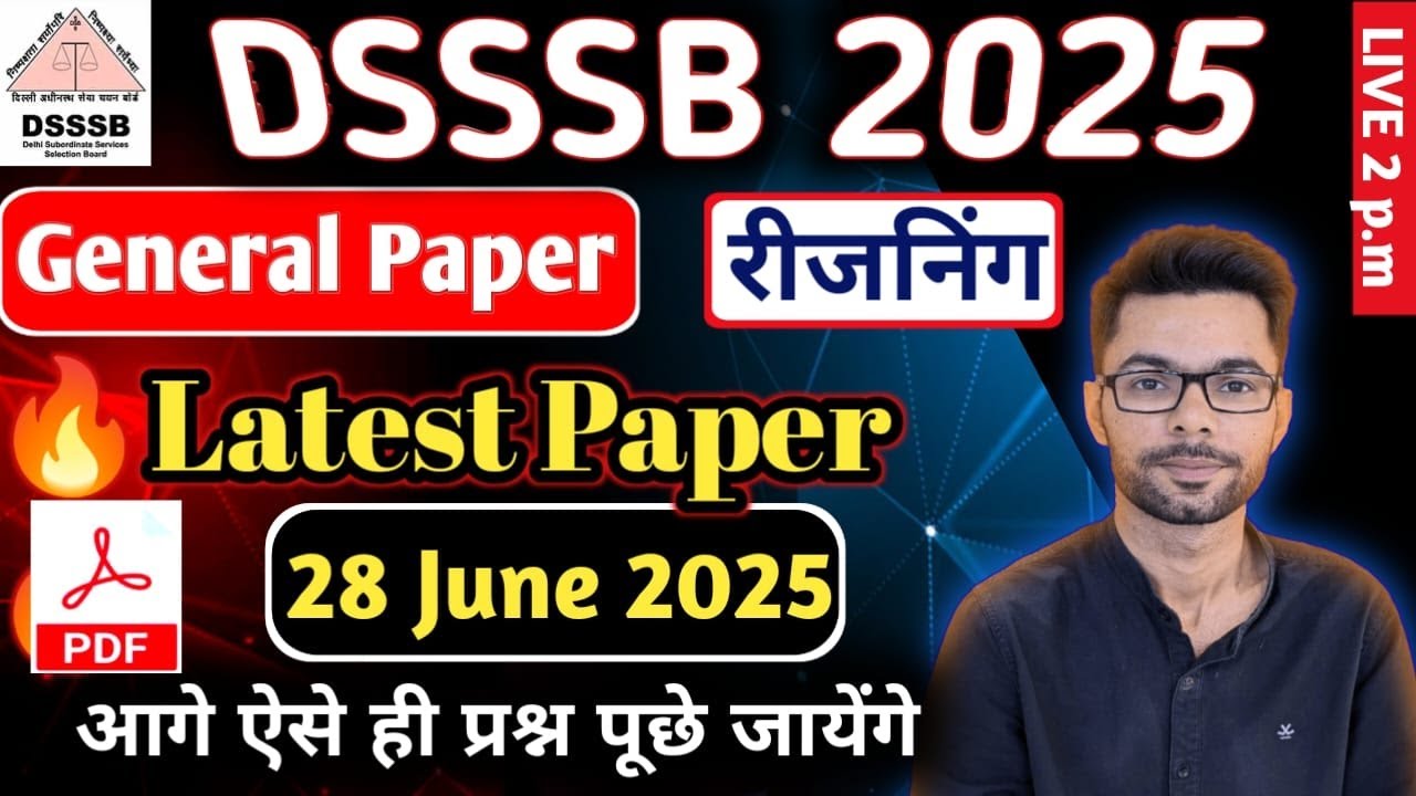 DSSSB New Paper 28 June 2025  | DSSSB General Paper Reasoning l DSSSB Preparation 2025 l DSSSB PGT
