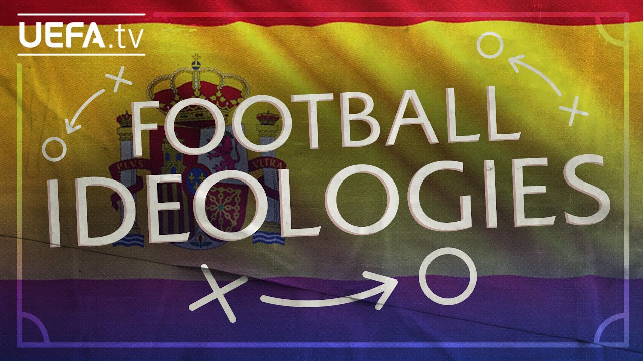 Football Ideologies: SPAIN