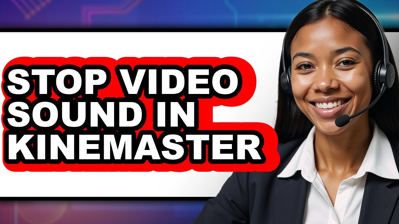How to Stop Video Sound in Kinemaster - Full Guide