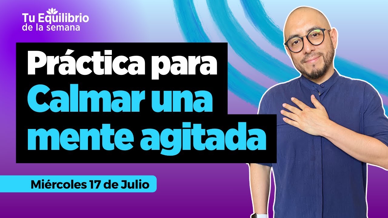 Calma tu Mente Agitada: Pr&aacute;ctica de Mindfulness para soltar el estr&eacute;s 🌊🧘&zwj;♀️