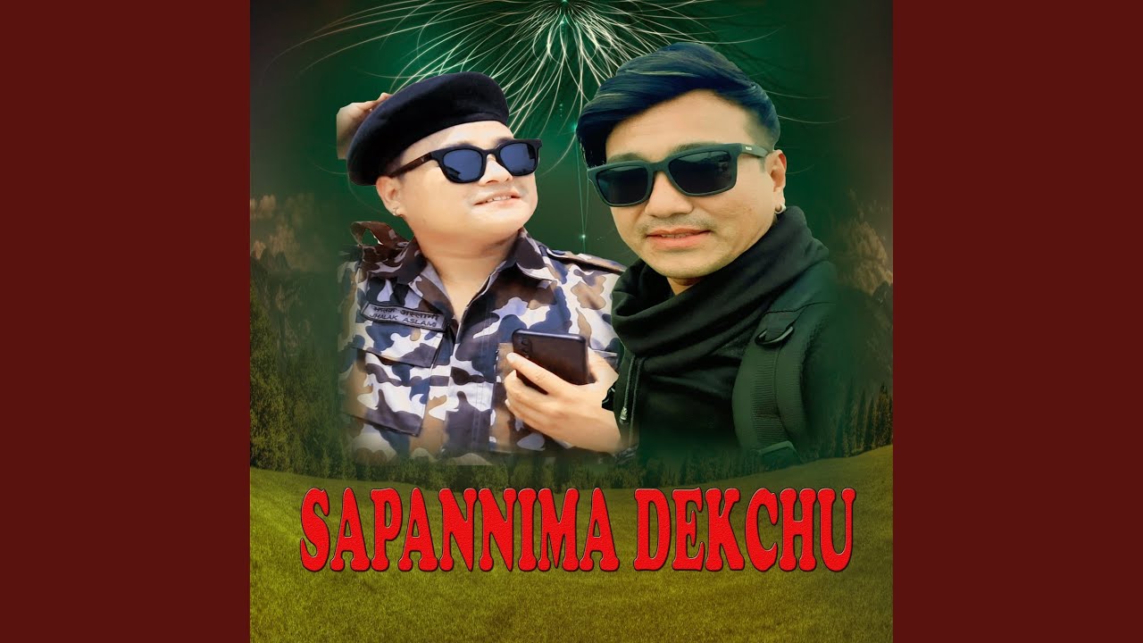SAPANNIMA DEKCHU