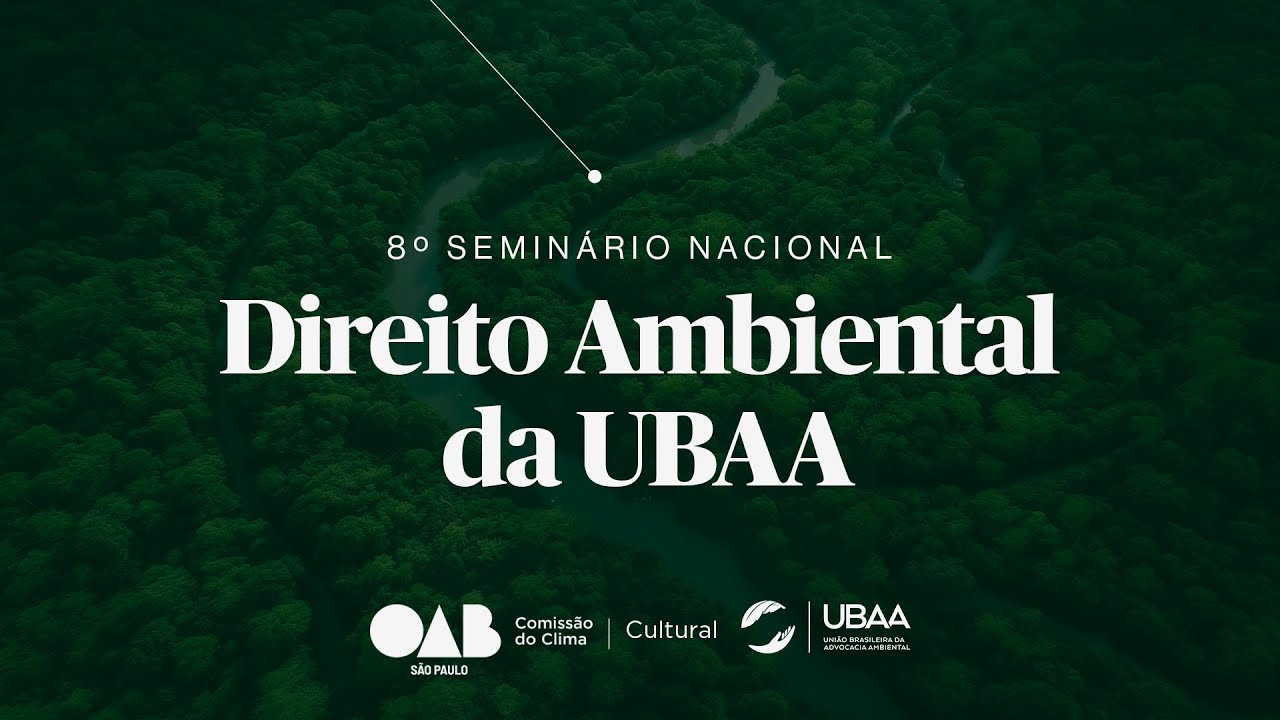 8º SEMINÁRIO NACIONAL DIREITO AMBIENTAL DA UBAA